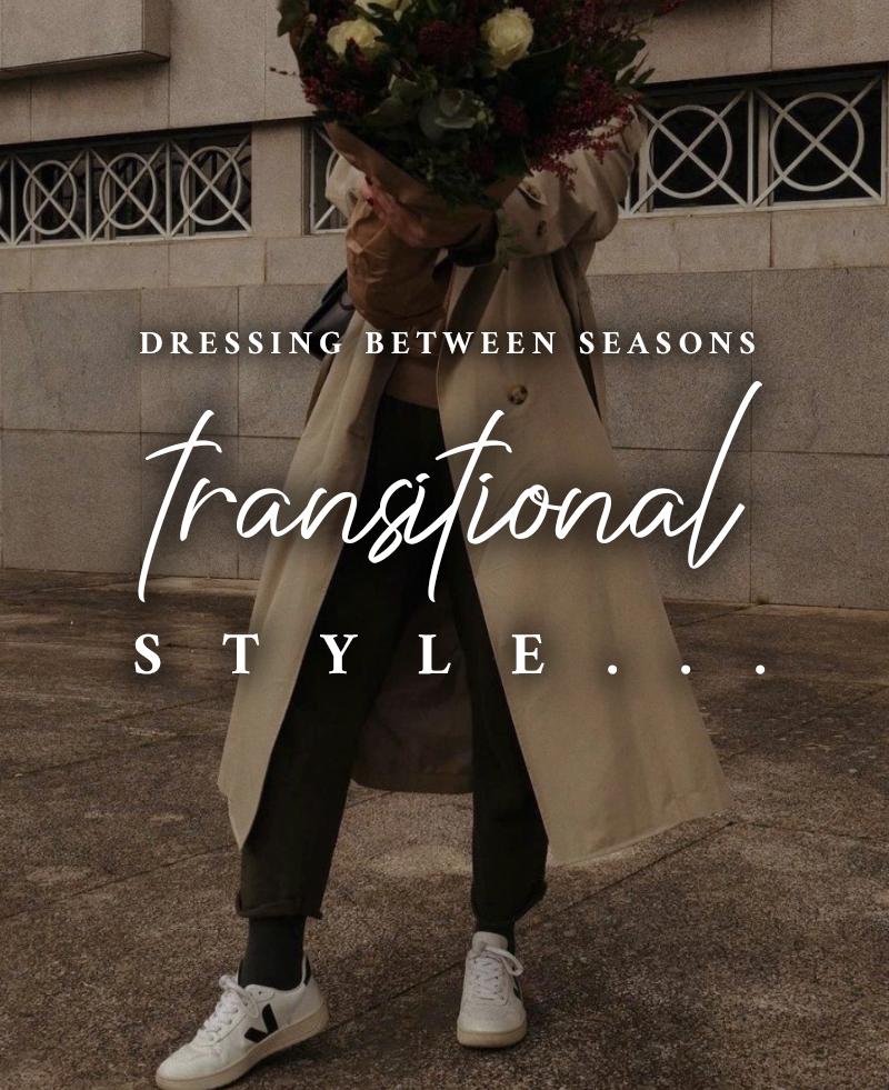 Between Seasons – Our guide to transitional style