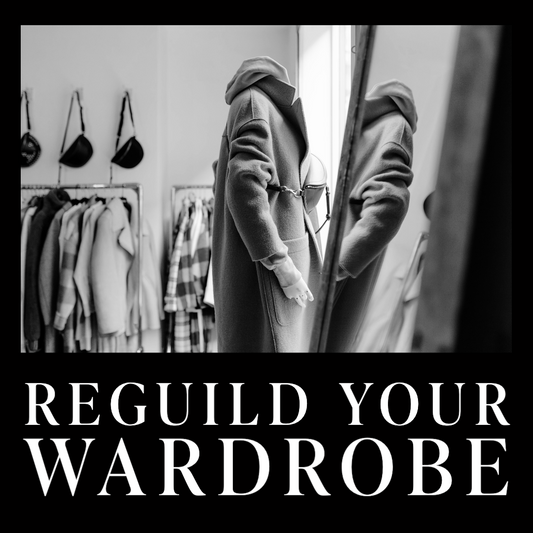 ReGuild Your Wardrobe