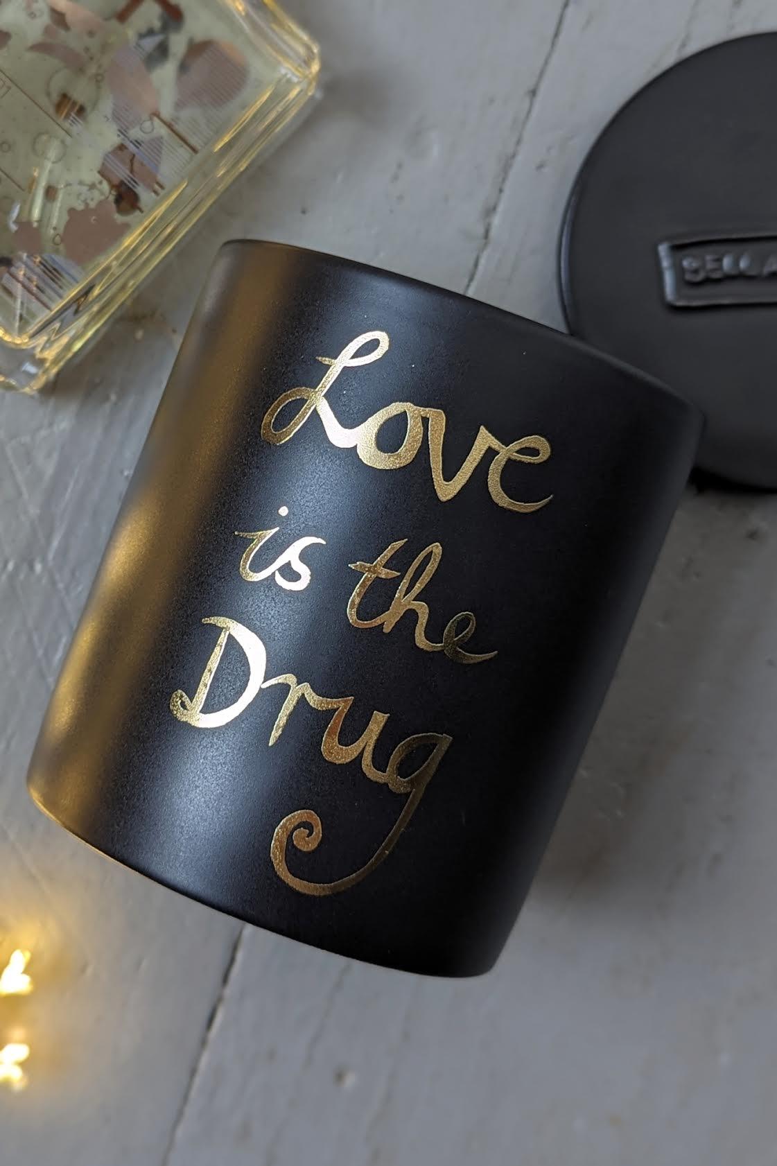 Love Is The Drug Candle